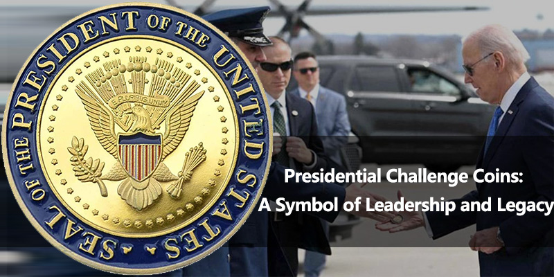 Presidential Challenge Coins: A Symbol of Leadership and Legacy
